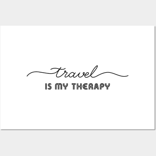 Travel Is My Therapy Posters and Art